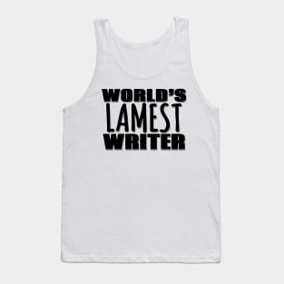 World's Lamest Writer Tank Top